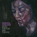 Buy Rebekka Karijord - Music For Film And Theatre Mp3 Download
