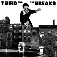 Purchase T Bird And The Breaks - Learn About It