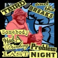 Buy T Bird And The Breaks - Somebody Had A Drinking Problem Last Night (CDS) Mp3 Download