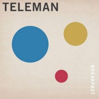 Purchase Teleman - Breakfast (Deluxe Edition)