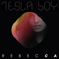 Purchase Tesla Boy - Rebecca (MCD)
