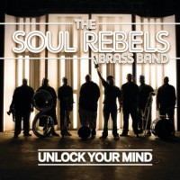Purchase Soul Rebels Brass Band - Unlock Your Mind