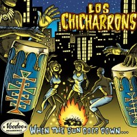 Purchase Los Chicharrons - When The Sun Goes Down