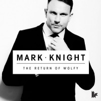Purchase Mark Knight - The Return Of Wolfy (CDS)
