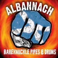Purchase Albannach - Bareknuckle Pipes & Drums
