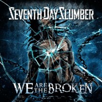 Purchase Seventh Day Slumber - We Are The Broken (CDS)