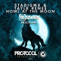Buy Stadiumx & Taylr Renee - Howl At The Moon (CDS) Mp3 Download
