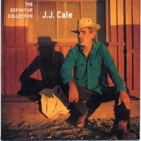 Purchase J.J. Cale - The Definitive Collection