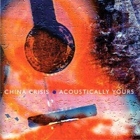 Purchase China Crisis - Acoustically Yours