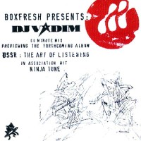 Purchase DJ Vadim - Boxfresh Presents USSR: The Art Of Listening (Remixes)