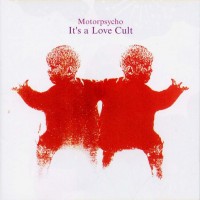 Purchase Motorpsycho - It's A Love Cult