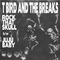 Purchase T Bird And The Breaks - Rock That Skull - Juju Baby (CDS)