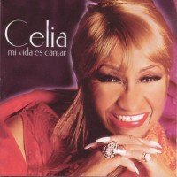 Purchase Celia Cruz - Mi Vida Es Cantar