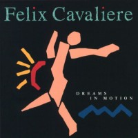 Purchase Felix Cavaliere - Dreams In Motion