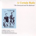 Buy A Certain Ratio - The Graveyard And The Ballroom (Reissued 2017) Mp3 Download