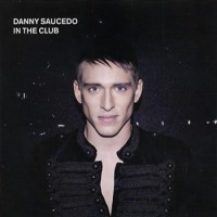 Purchase Danny Saucedo - In The Club