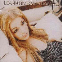 Purchase LeAnn Rimes - Life Goes On (MCD)