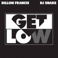 Purchase Dillon Francis & Dj Snake - Get Low (CDS)