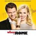 Buy VA - When In Rome (Music From The Original Motion Picture Soundtrack) [Deluxe Version] Mp3 Download