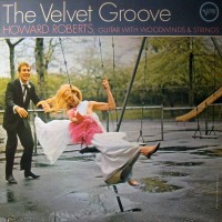 Purchase Howard Roberts - The Velvet Groove (Vinyl)