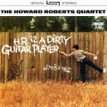 Buy The Howard Roberts Quartet - H.R. Is A Dirty Guitar Player (Vinyl) Mp3 Download