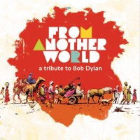 Purchase VA - From Another World: A Tribute To Bob Dylan