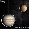 Buy Shag - Far, Far Away Mp3 Download