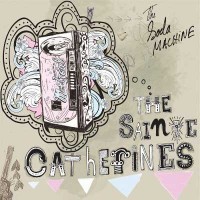 Purchase The Sainte Catherines - The Soda Machine