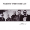 Buy The Smoke Wagon Blues Band - The Smoke Wagon Blues Band And Friends Mp3 Download