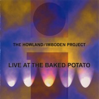 Purchase The Howland - Live At The Baked Potato