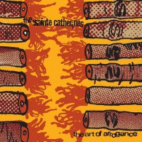 Purchase The Sainte Catherines - The Art Of Arrogance