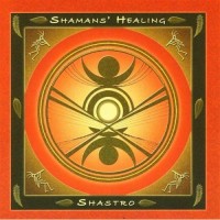 Purchase Shastro - Shaman's Healing (CDS)