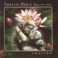 Buy Shastro - Tantric Heart - Music For Lovers (CDS) Mp3 Download