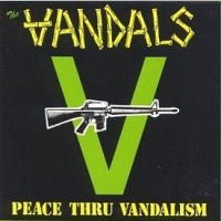 Purchase The Vandals - Peace Thru Vandalism
