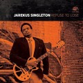 Buy Jarekus Singleton - Refuse To Lose Mp3 Download