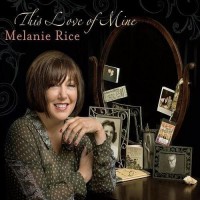 Purchase Melanie Rice - This Love Of Mine