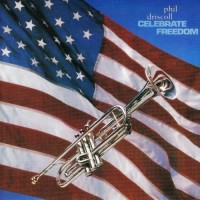 Purchase Phil Driscoll - Celebrate Freedom (Vinyl)
