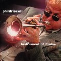 Buy Phil Driscoll - Instrument Of Praise Mp3 Download