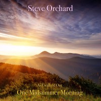 Purchase Steve Orchard - As I Walked Out One Midsummer Morning
