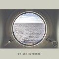 Buy We Are Catchers - We Are Catchers Mp3 Download