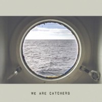 Purchase We Are Catchers - We Are Catchers