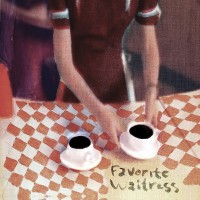 Purchase The Felice Brothers - Favorite Waitress