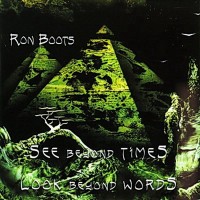 Purchase Ron Boots - See Beyond Times And Look Beyond Words