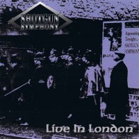 Purchase Shotgun Symphony - Live In London