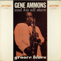 Purchase Gene Ammons - Groove Blues (With His All-Stars) (Vinyl)