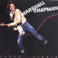 Purchase Marshall Chapman - Jaded Virgin (Vinyl)