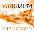 Buy Wiz Khalifa - Mezmorized (CDS) Mp3 Download