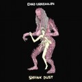 Buy Chad VanGaalen - Shrink Dust Mp3 Download