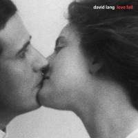 Purchase David Lang - Love Fail