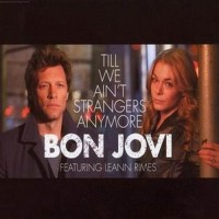 Purchase Bon Jovi - Till We Ain't Strangers Anymore (Feat. Leann Rimes) (MCD)